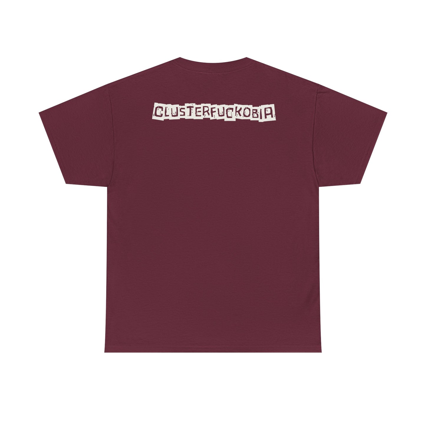 CLUSTERFUCKOBIA Unisex Heavy Cotton Tee