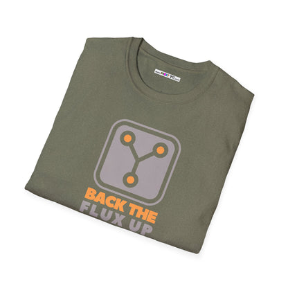 BACK THE FLUX UP Unisex Softstyle 100% Cotton T-Shirt