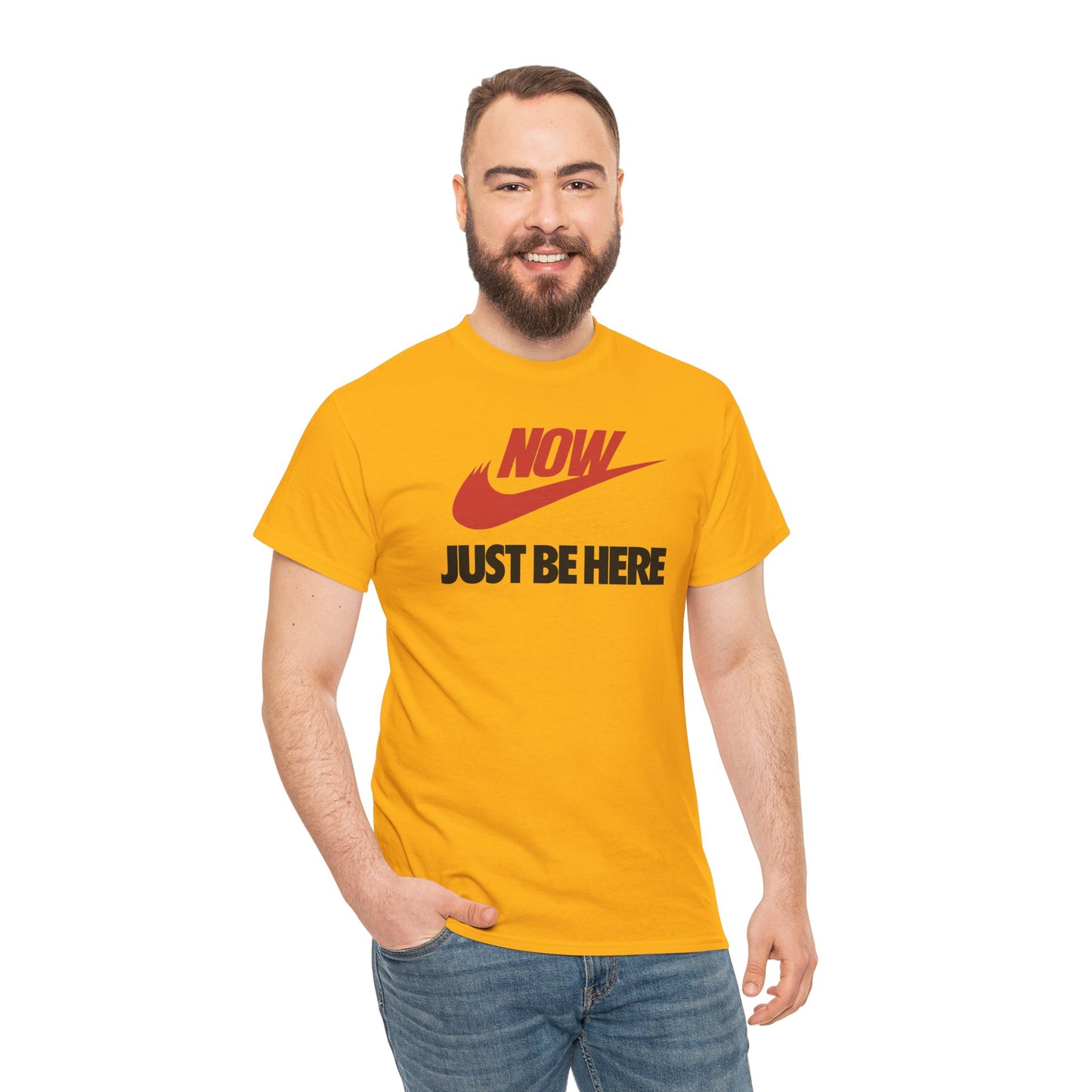 NOW JUST BE HERE Unisex Heavy Cotton Tee