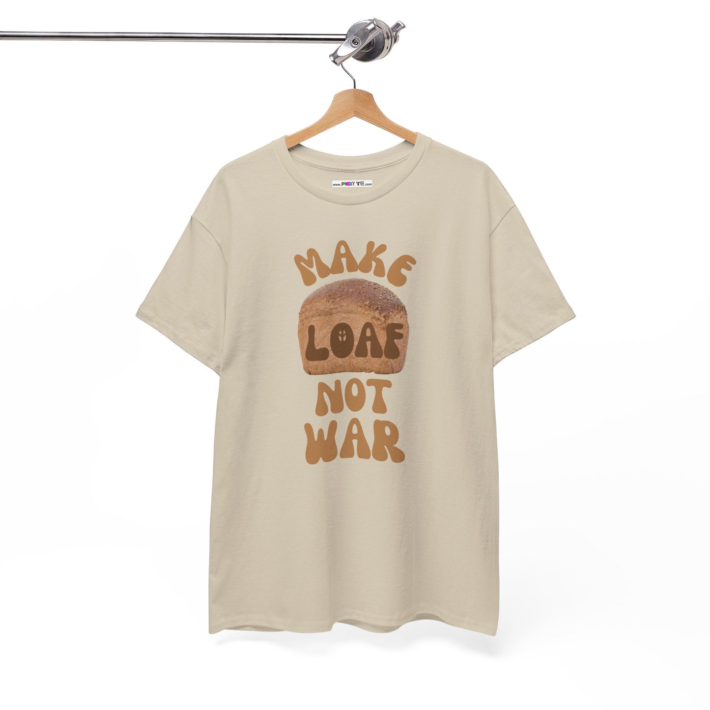 MAKE LOAF NOT WAR Unisex Heavy Cotton Tee