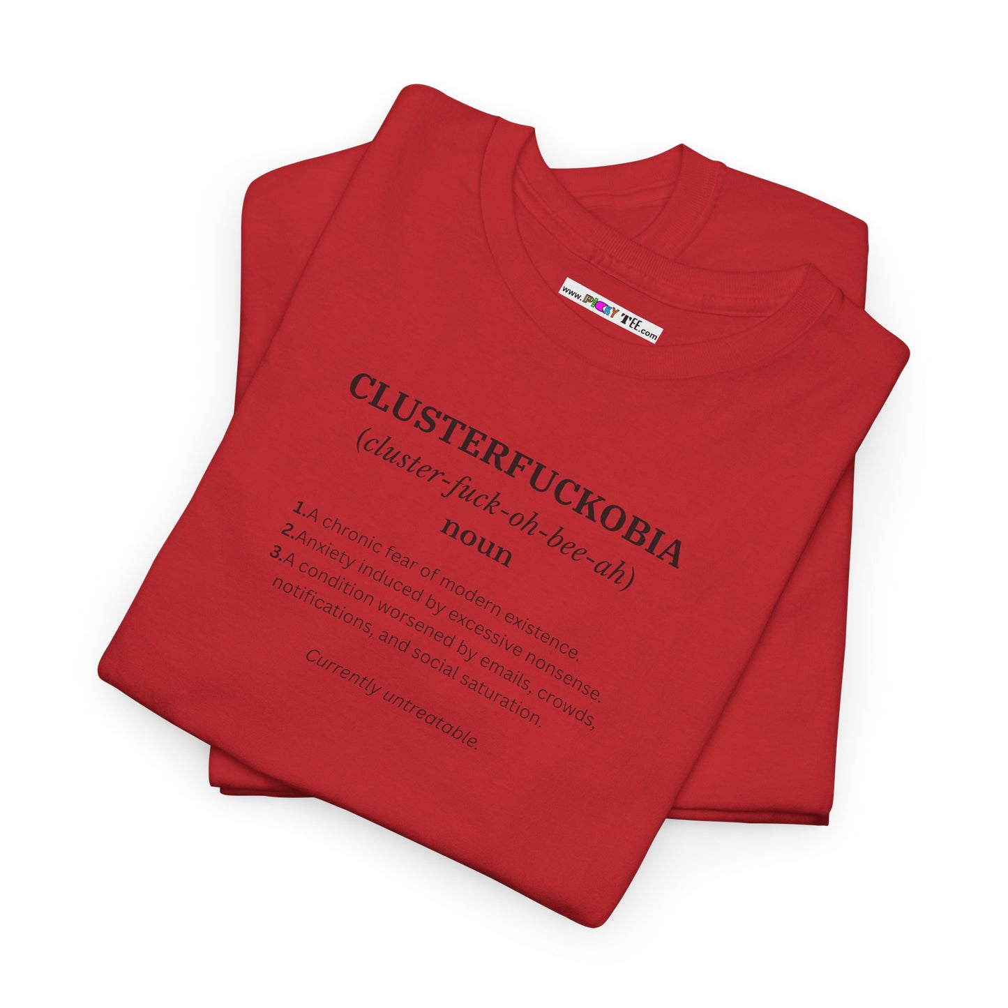 CLUSTERFUCKOBIA Unisex Heavy Cotton Tee