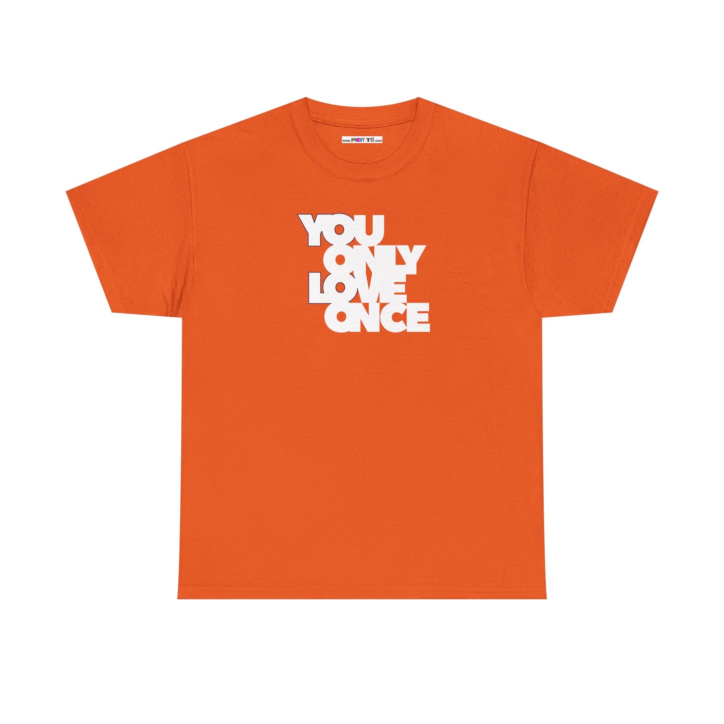 YOLO - YOU ONLY LOVE ONCE Unisex Heavy Cotton Tee