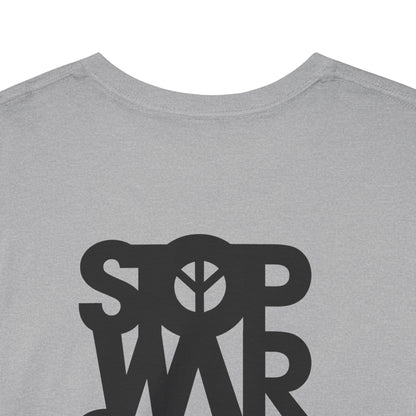 STOP WAR START PEACE Unisex Heavy Cotton Tee