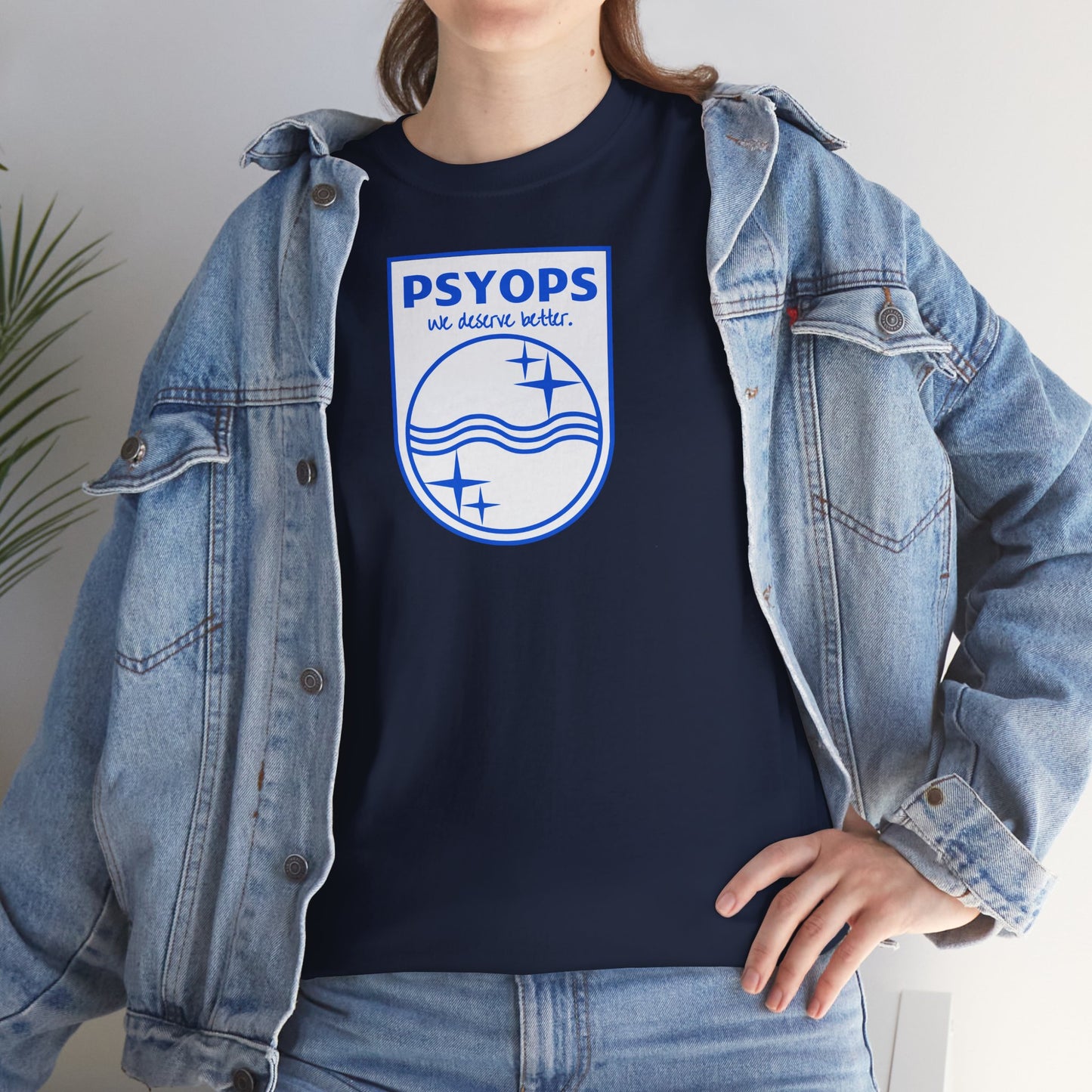 we deserve better PSYOPS Unisex Heavy Cotton Tee