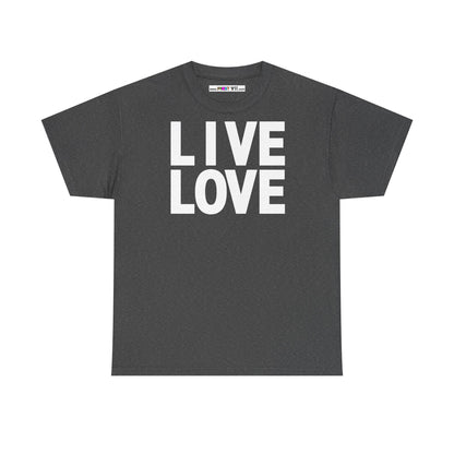 LIVE LOVE Unisex Heavy Cotton Tee