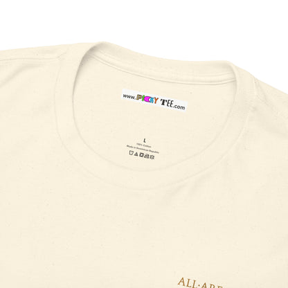 ALL ARE ONE Unisex Heavy Cotton Tee