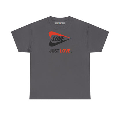 LOVE JUST LOVE. Unisex Heavy Cotton Tee