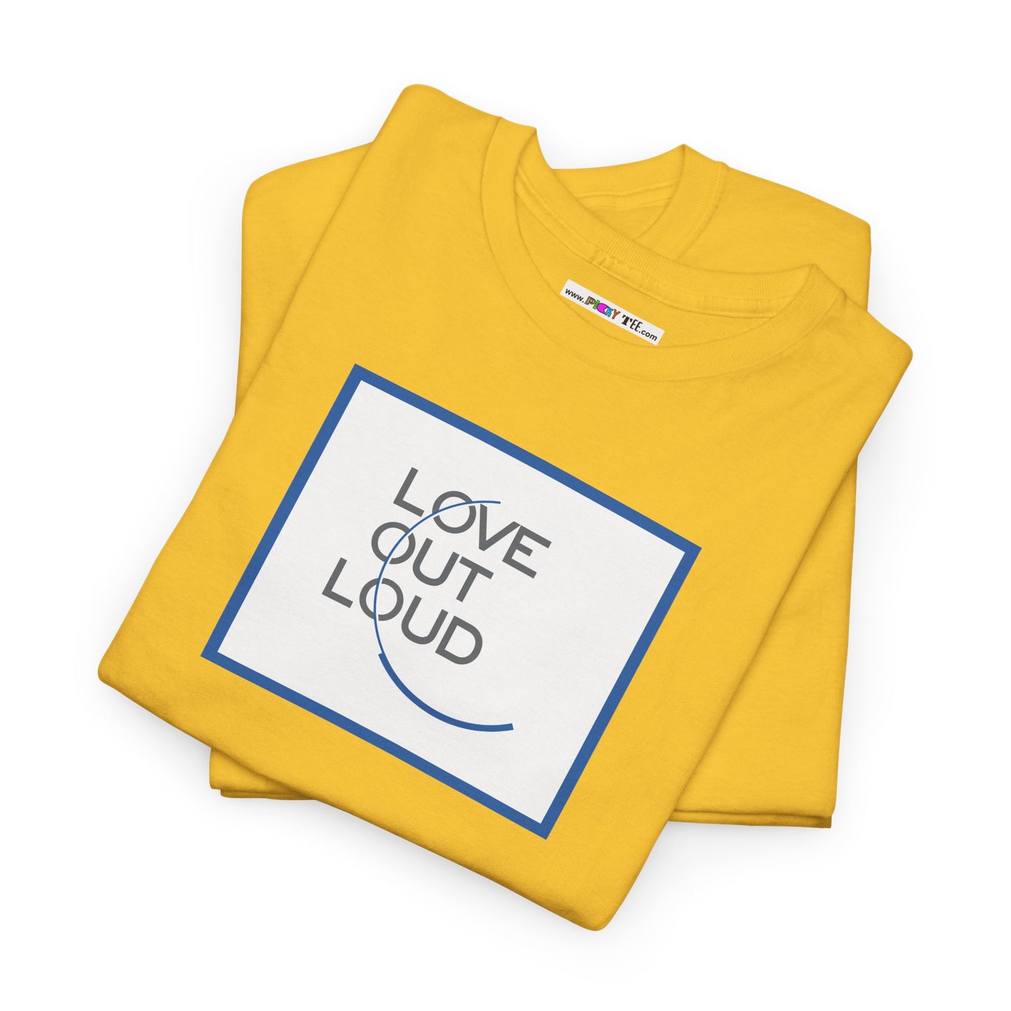 LOL- LOVE OUT LOUD Unisex Heavy Cotton Tee