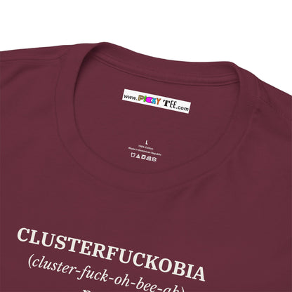 CLUSTERFUCKOBIA Unisex Heavy Cotton Tee