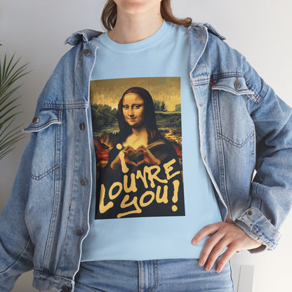 I LOUVRE YOU! Unisex Heavy Cotton Tee