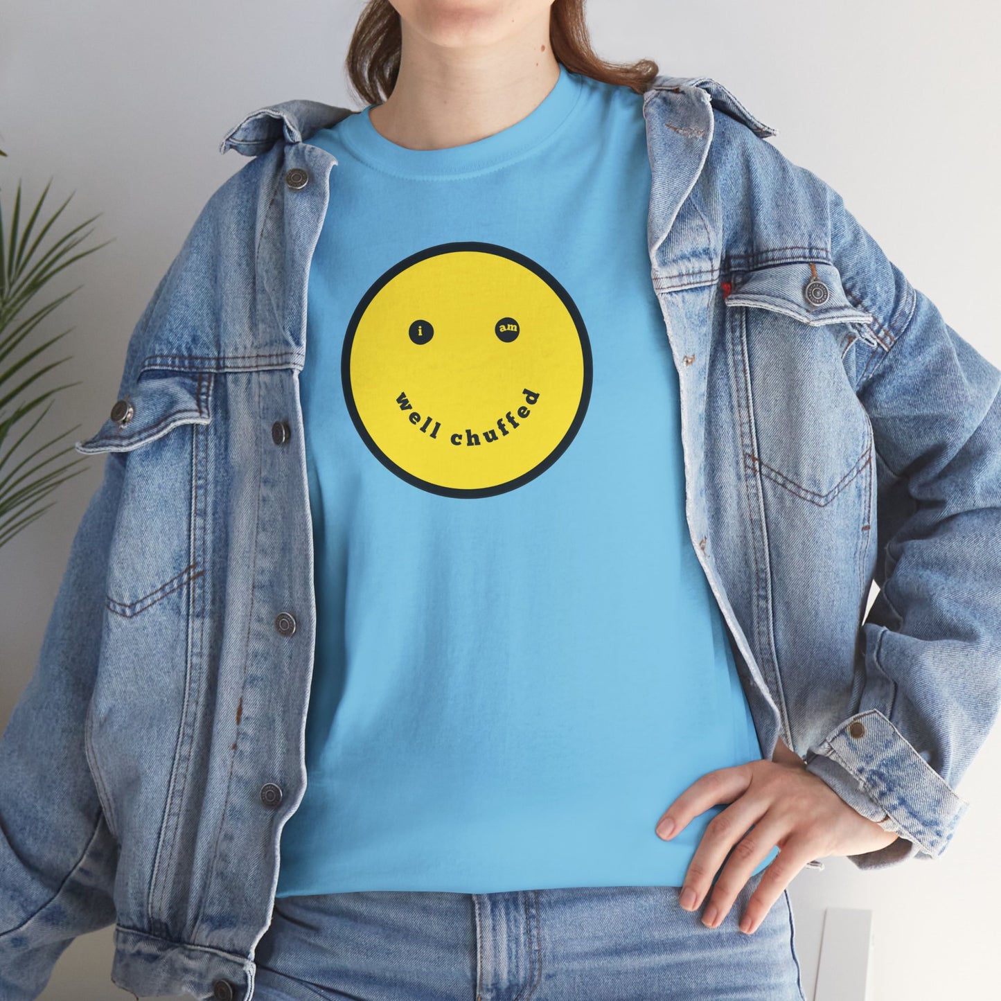 I AM WELL CHUFFED Unisex Heavy Cotton Tee