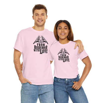 FROM RUSH HOUR WITH LOVE Unisex Heavy Cotton Tee