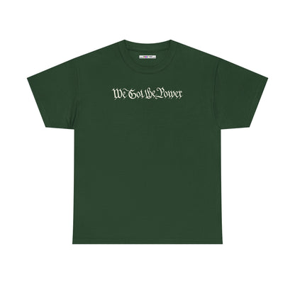 WE GOT THE POWER Unisex Heavy Cotton Tee