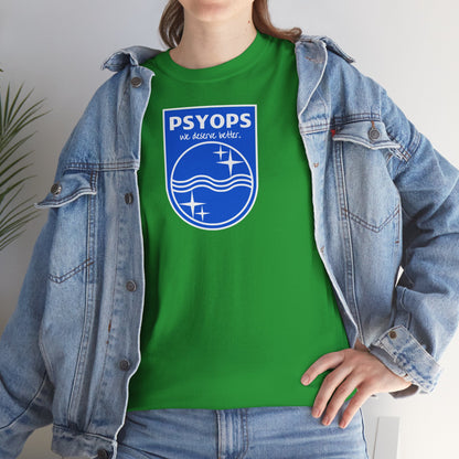 we deserve better PSYOPS Unisex Heavy Cotton Tee