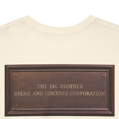 BBBCC the big brother bread and circuses corporation Unisex Heavy Cotton Tee
