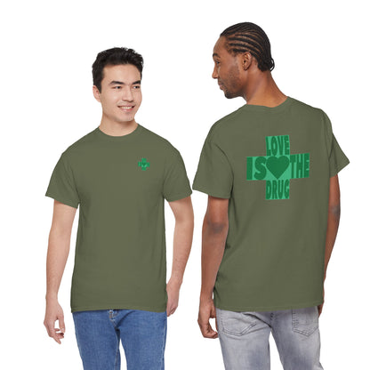 LOVE IS THE DRUG Unisex Heavy Cotton Tee