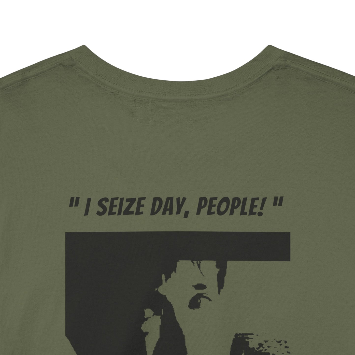 CARPE DIEM "I SEIZE DAY, PEOPLE" Unisex Heavy Cotton Tee