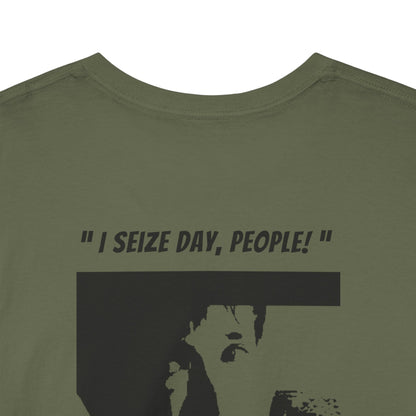 CARPE DIEM "I SEIZE DAY, PEOPLE" Unisex Heavy Cotton Tee
