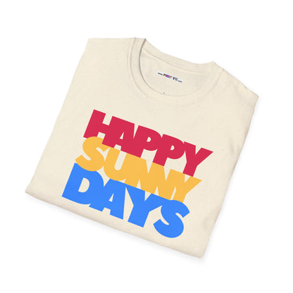 HAPPY SUNNY DAYS Unisex Softstyle 100% Cotton T-Shirt