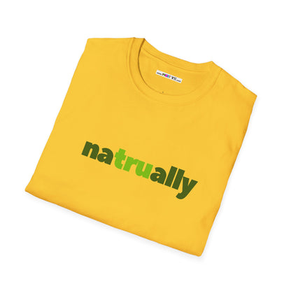 naTRUally Unisex Softstyle 100% Cotton T-Shirt