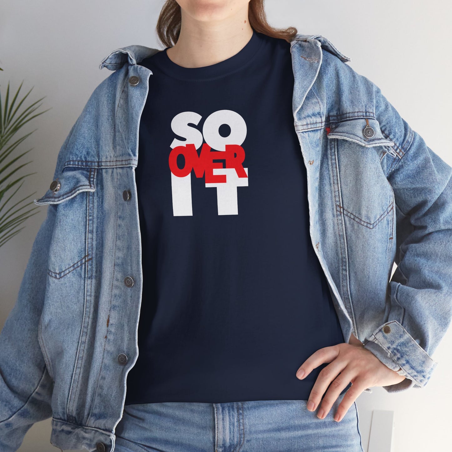 SO OVER IT Unisex Heavy Cotton Tee