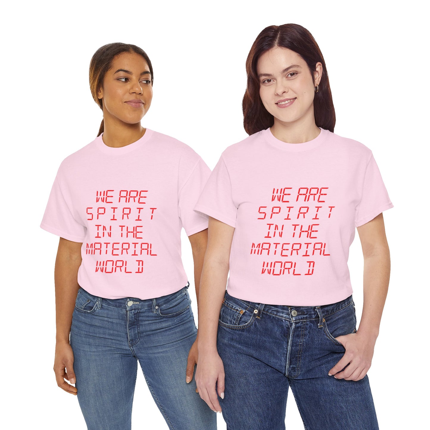 WE ARE SPIRIT IN THE MATERIAL WORLD Unisex Softstyle 100% Cotton T-Shirt