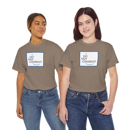 I DO NOT CONSENT Unisex Heavy Cotton Tee