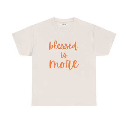 blessed is MORE Unisex Heavy Cotton Tee