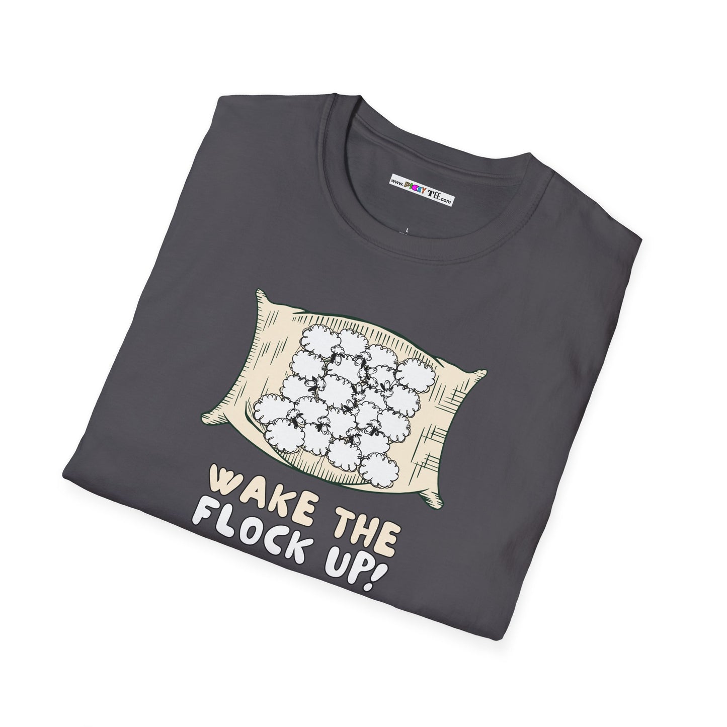 WAKE THE FLOCK UP! Unisex Softstyle 100% Cotton T-Shirt