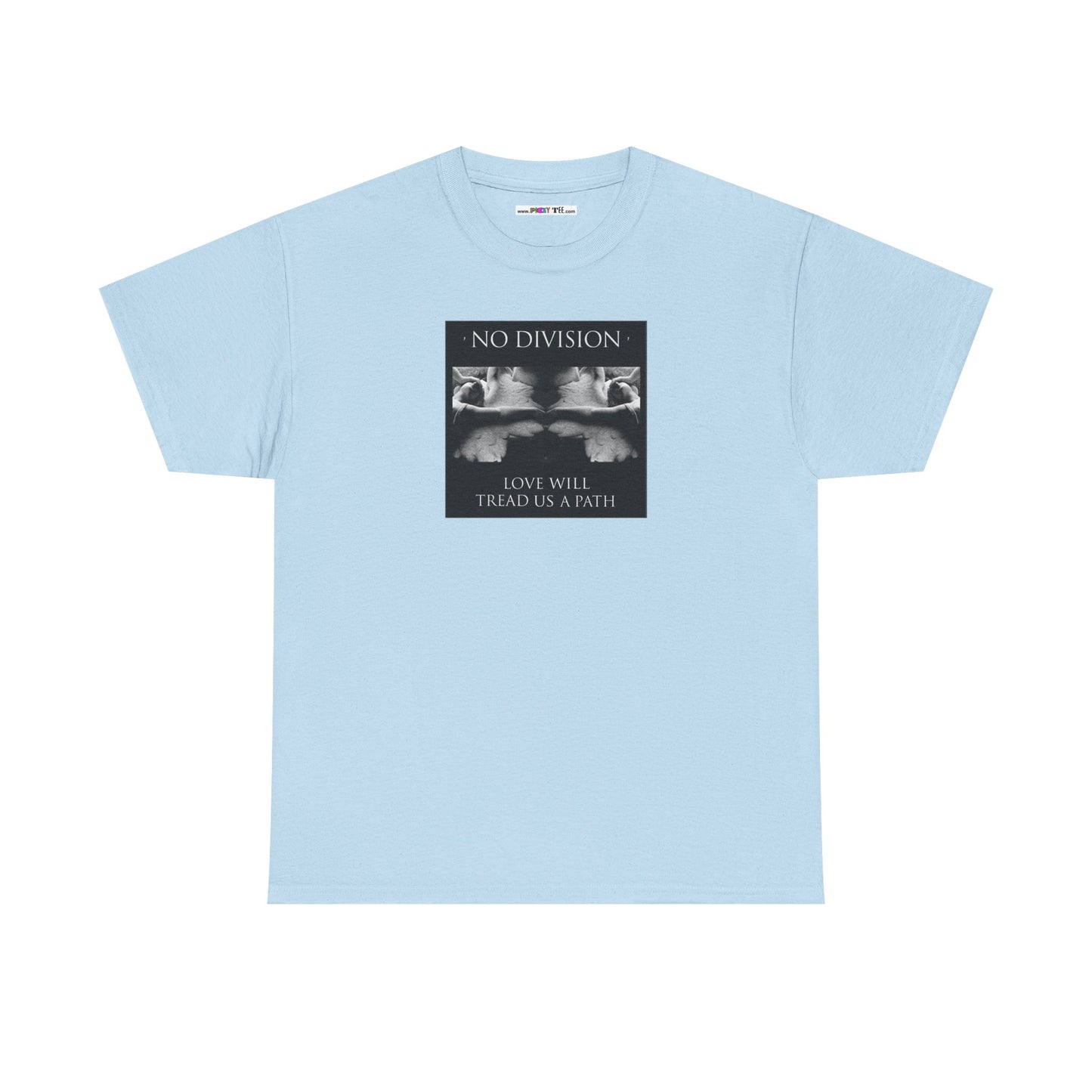 'NO DIVISION' LOVE WILL TREAD US A PATH Unisex Heavy Cotton Tee