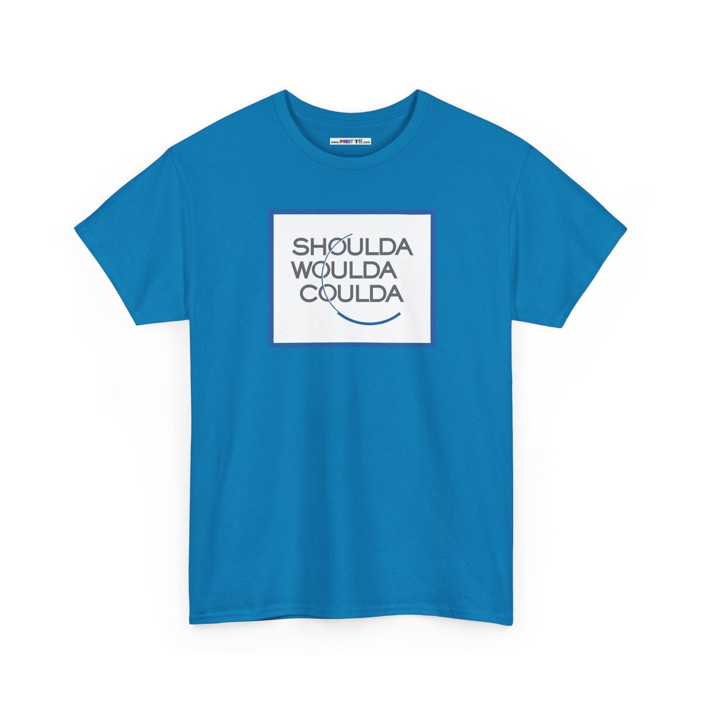 SHOULDA WOULDA COULDA Unisex Heavy Cotton Tee