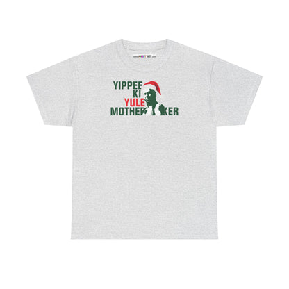 YIPPEE KI YULE MOTHER...KER Unisex Heavy Cotton Tee