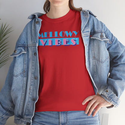 MELLOWY VIBES Unisex Heavy Cotton Tee