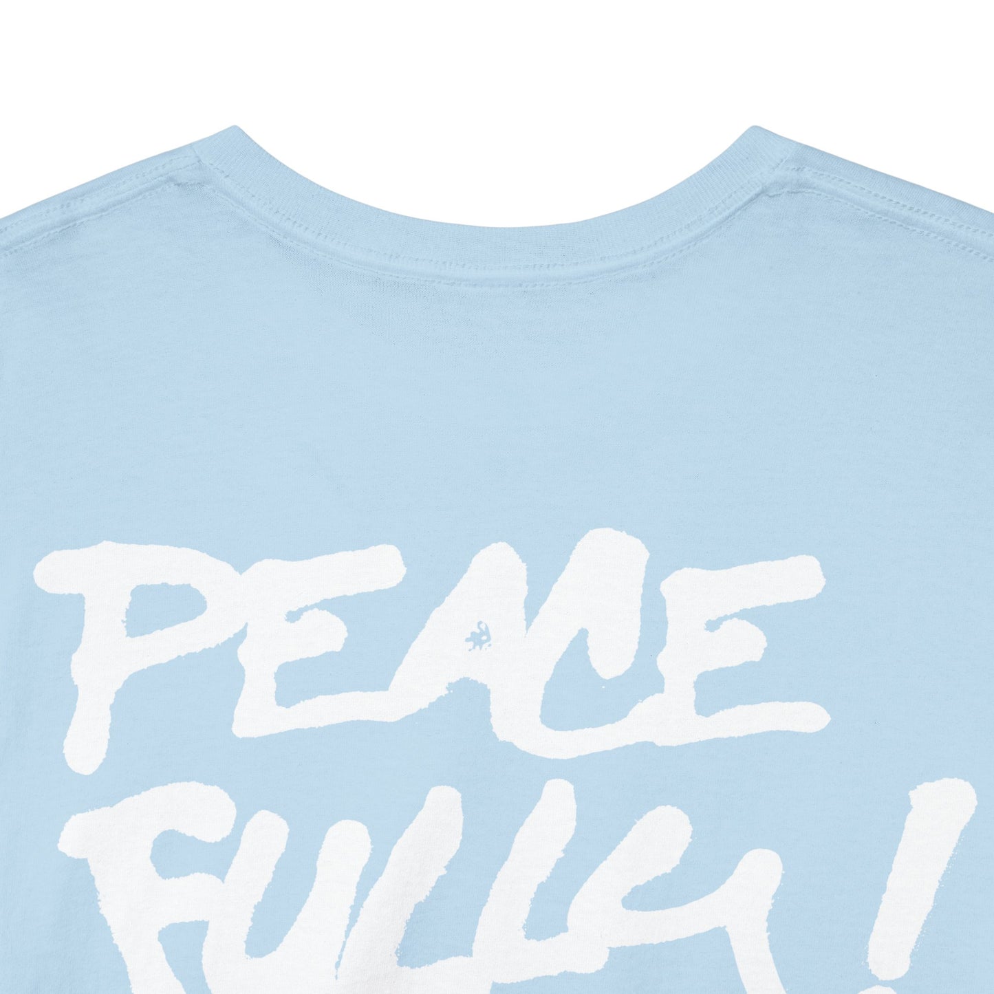 PEACEFULLY! Unisex Heavy Cotton Tee