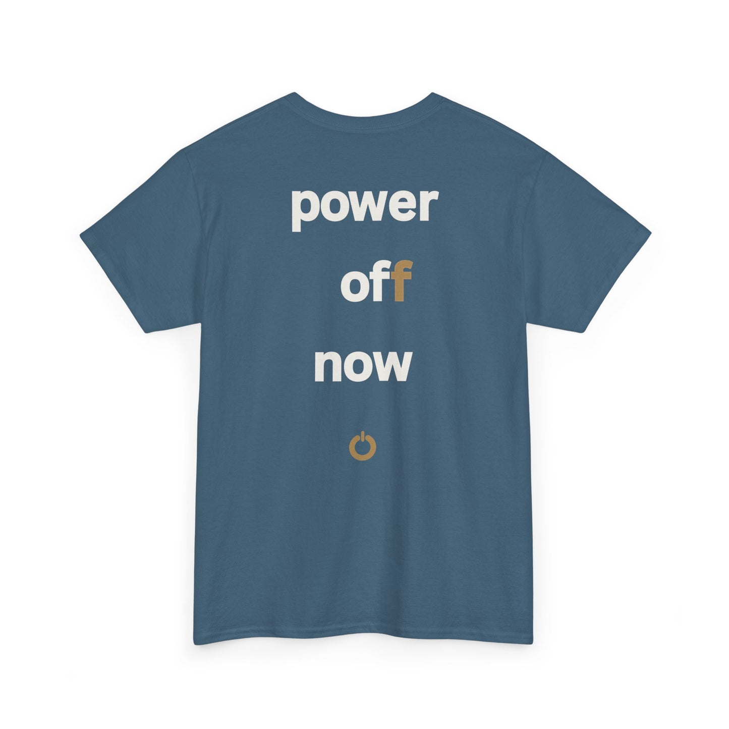 power off now Unisex Heavy Cotton Tee