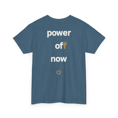 power off now Unisex Heavy Cotton Tee
