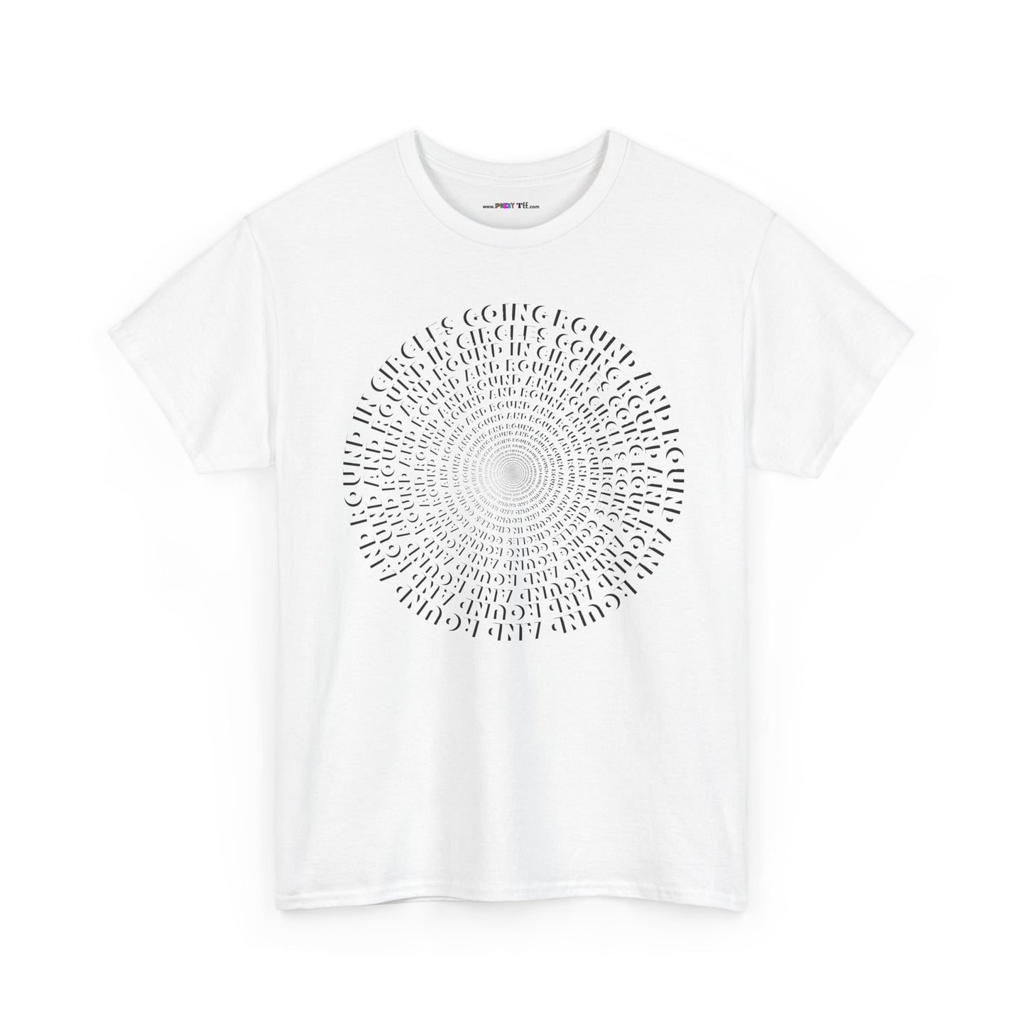 GOING ROUND AND ROUND AND ROUND IN CIRCLES Unisex Heavy Cotton Tee