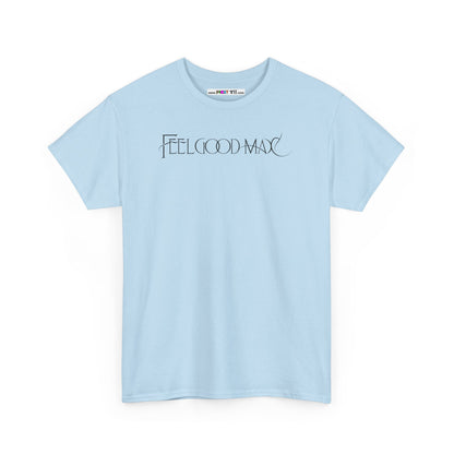 FEELGOOD MAX Unisex Heavy Cotton Tee