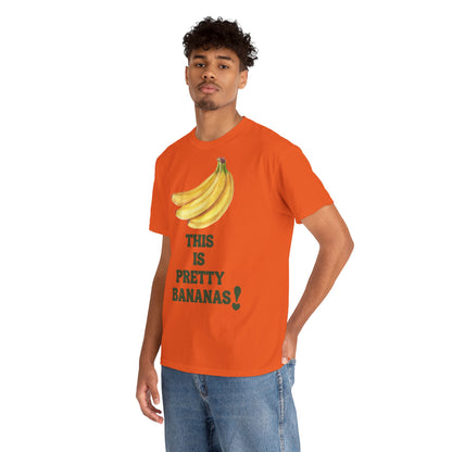 THIS IS PRETTY BANANAS! Unisex Heavy Cotton Tee