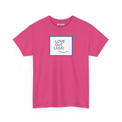 LOL- LOVE OUT LOUD Unisex Heavy Cotton Tee