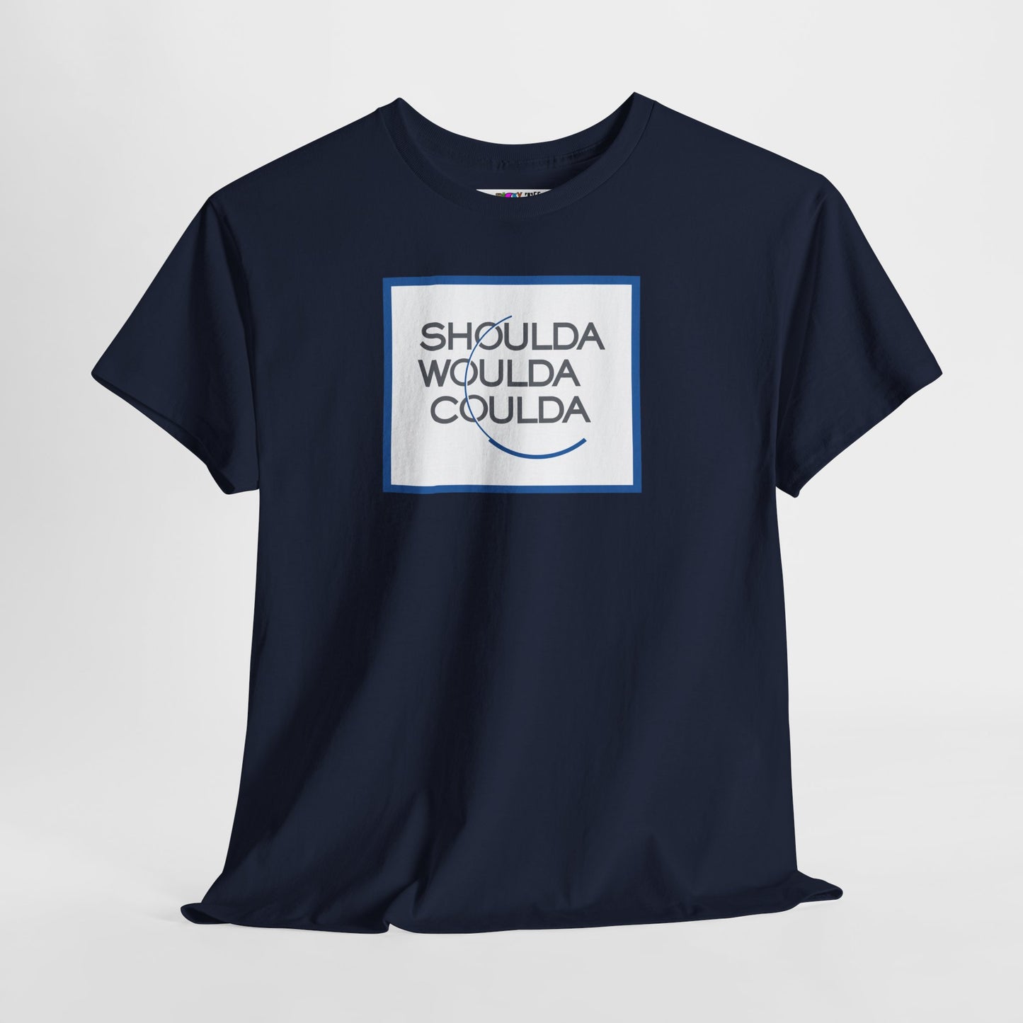 SHOULDA WOULDA COULDA Unisex Heavy Cotton Tee