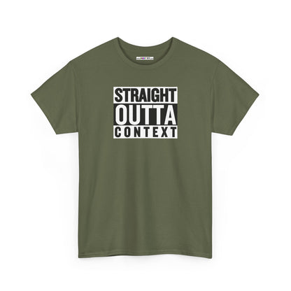 STRAIGHT OUTTA CONTEXT Unisex Heavy Cotton Tee