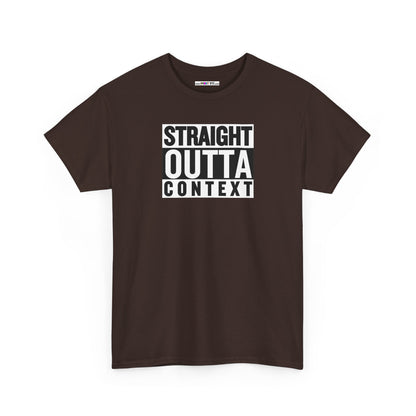 STRAIGHT OUTTA CONTEXT Unisex Heavy Cotton Tee