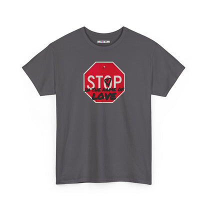 STOP in the name of love Unisex Heavy Cotton Tee