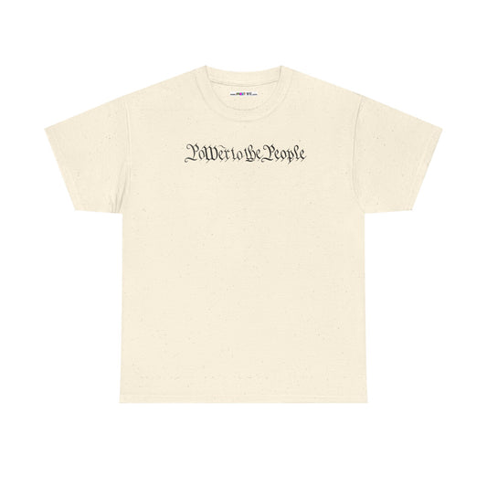 poWEr to THE PEOPLE Unisex Heavy Cotton Tee