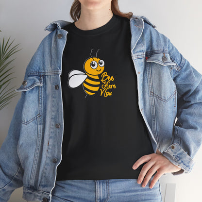 Bee Here Now Unisex Heavy Cotton Tee