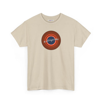 It's all staged Folks! Unisex Heavy Cotton Tee