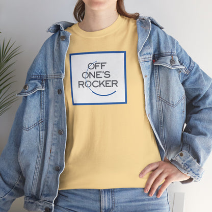 OFF ONE'S ROCKER Unisex Heavy Cotton Tee