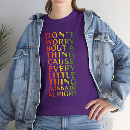 DON'T WORRY BOUT A THING CAUSE Unisex Heavy Cotton Tee