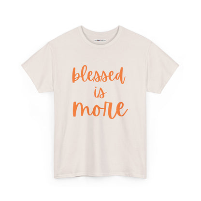 blessed is MORE Unisex Heavy Cotton Tee